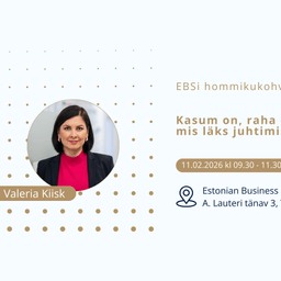 EBSi hommikukohv: Kasum on, raha ei ole – mis läks juhtimises valesti?
